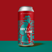 Load image into Gallery viewer, Don't Blink Single Can