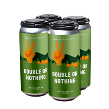 Load image into Gallery viewer, Double Or Nothing (Double IPA)
