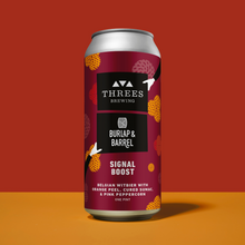 Load image into Gallery viewer, Signal Boost (Belgian Witbier with Orange Peel, Cured Sumac &amp; Pink Peppercorn) | Collab with Burlap and Barrel
