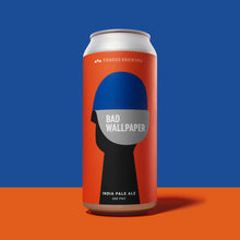 Load image into Gallery viewer, Bad Wallpaper | Threes Brewing
